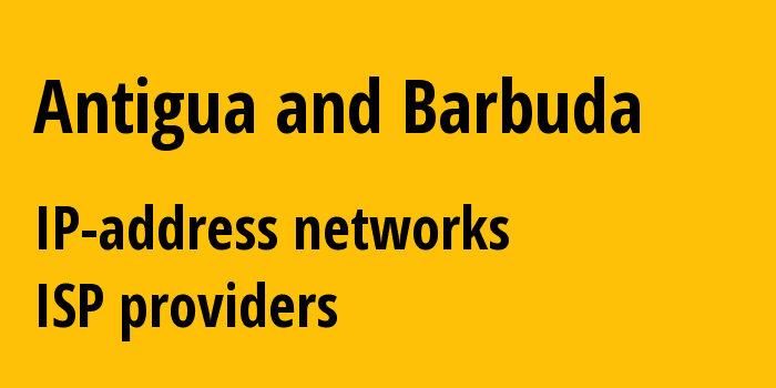 Антигуа и Барбуда ag: все ip-адреса, диапазон адресов, все подсети, ip-провайдеры