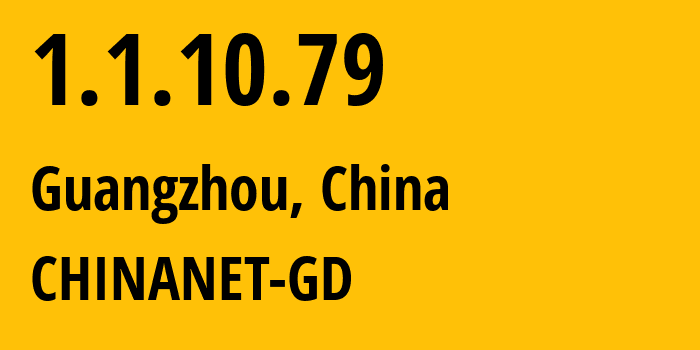 IP-адрес 1.1.10.79 (Гуанчжоу, Гуандун, Китай) определить местоположение, координаты на карте, ISP провайдер AS CHINANET-GD // кто провайдер айпи-адреса 1.1.10.79