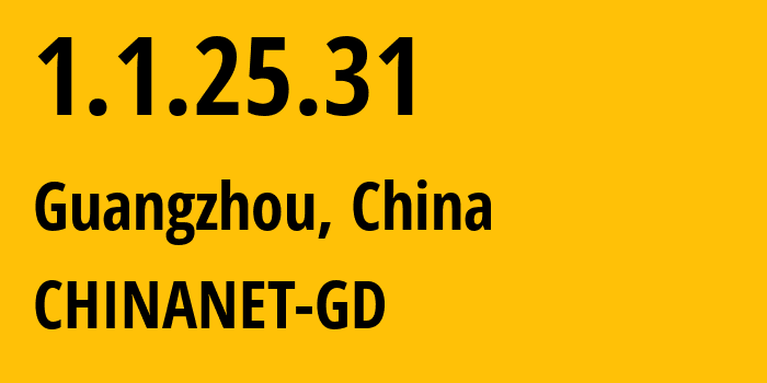 IP-адрес 1.1.25.31 (Гуанчжоу, Гуандун, Китай) определить местоположение, координаты на карте, ISP провайдер AS0 CHINANET-GD // кто провайдер айпи-адреса 1.1.25.31