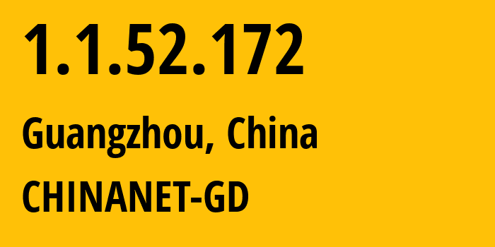 IP-адрес 1.1.52.172 (Гуанчжоу, Гуандун, Китай) определить местоположение, координаты на карте, ISP провайдер AS0 CHINANET-GD // кто провайдер айпи-адреса 1.1.52.172