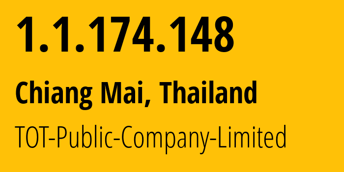 IP-адрес 1.1.174.148 (Чианг-Май, Чиангмай, Таиланд) определить местоположение, координаты на карте, ISP провайдер AS23969 TOT-Public-Company-Limited // кто провайдер айпи-адреса 1.1.174.148