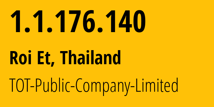 IP-адрес 1.1.176.140 (Godown, Бангкок, Таиланд) определить местоположение, координаты на карте, ISP провайдер AS23969 TOT-Public-Company-Limited // кто провайдер айпи-адреса 1.1.176.140