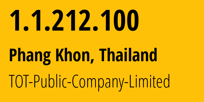 IP-адрес 1.1.212.100 (Phang Khon, Сакон Накхон, Таиланд) определить местоположение, координаты на карте, ISP провайдер AS23969 TOT-Public-Company-Limited // кто провайдер айпи-адреса 1.1.212.100