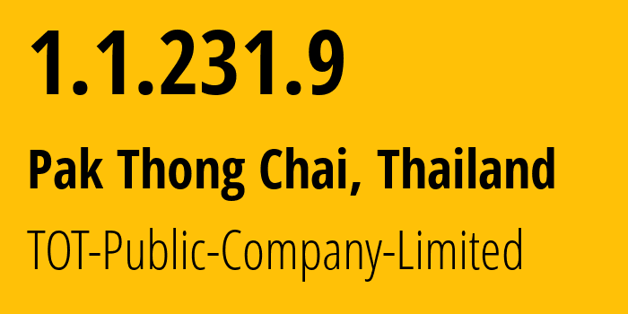 IP-адрес 1.1.231.9 (Pak Thong Chai, Накхонратчасима, Таиланд) определить местоположение, координаты на карте, ISP провайдер AS23969 TOT-Public-Company-Limited // кто провайдер айпи-адреса 1.1.231.9