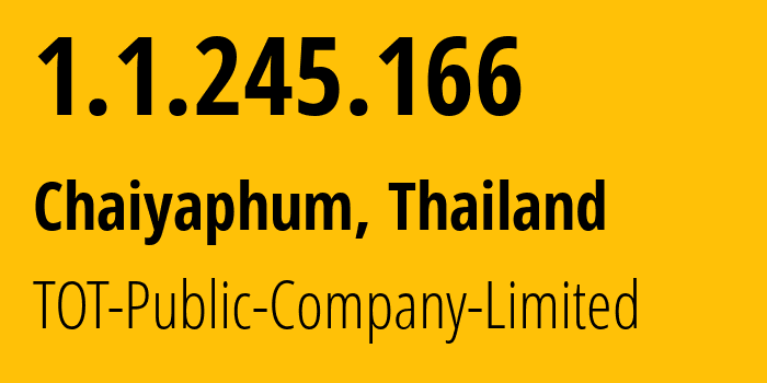 IP address 1.1.245.166 get location, coordinates on map, ISP provider AS23969 TOT-Public-Company-Limited // who is provider of ip address 1.1.245.166, whose IP address