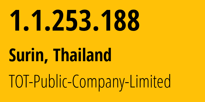 IP-адрес 1.1.253.188 (Сурин, Сурин, Таиланд) определить местоположение, координаты на карте, ISP провайдер AS23969 TOT-Public-Company-Limited // кто провайдер айпи-адреса 1.1.253.188