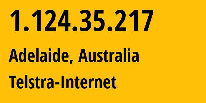 IP address 1.124.35.217 (Adelaide, South Australia, Australia) get location, coordinates on map, ISP provider AS1221 Telstra-Internet // who is provider of ip address 1.124.35.217, whose IP address