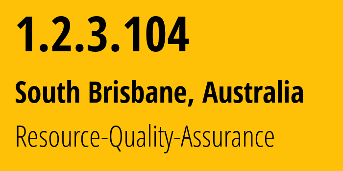 IP-адрес 1.2.3.104 (South Brisbane, Квинсленд, Австралия) определить местоположение, координаты на карте, ISP провайдер AS Resource-Quality-Assurance // кто провайдер айпи-адреса 1.2.3.104