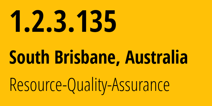 IP address 1.2.3.135 (South Brisbane, Queensland, Australia) get location, coordinates on map, ISP provider AS0 Resource-Quality-Assurance // who is provider of ip address 1.2.3.135, whose IP address