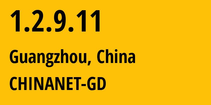 IP-адрес 1.2.9.11 (Гуанчжоу, Гуандун, Китай) определить местоположение, координаты на карте, ISP провайдер AS0 CHINANET-GD // кто провайдер айпи-адреса 1.2.9.11
