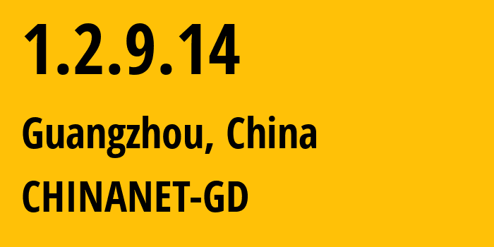 IP address 1.2.9.14 (Guangzhou, Guangdong, China) get location, coordinates on map, ISP provider AS0 CHINANET-GD // who is provider of ip address 1.2.9.14, whose IP address