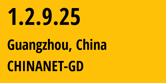 IP-адрес 1.2.9.25 (Гуанчжоу, Гуандун, Китай) определить местоположение, координаты на карте, ISP провайдер AS CHINANET-GD // кто провайдер айпи-адреса 1.2.9.25