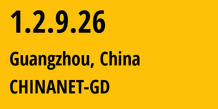 IP-адрес 1.2.9.26 (Гуанчжоу, Гуандун, Китай) определить местоположение, координаты на карте, ISP провайдер AS0 CHINANET-GD // кто провайдер айпи-адреса 1.2.9.26