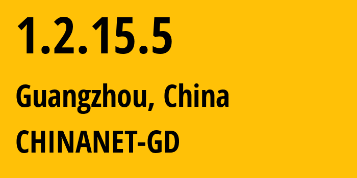 IP-адрес 1.2.15.5 (Гуанчжоу, Гуандун, Китай) определить местоположение, координаты на карте, ISP провайдер AS CHINANET-GD // кто провайдер айпи-адреса 1.2.15.5