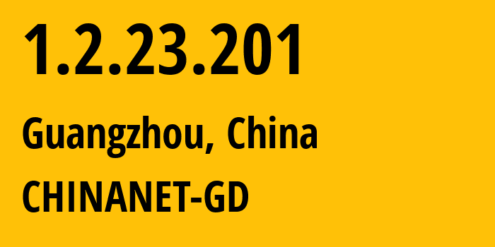 IP address 1.2.23.201 (Guangzhou, Guangdong, China) get location, coordinates on map, ISP provider AS0 CHINANET-GD // who is provider of ip address 1.2.23.201, whose IP address