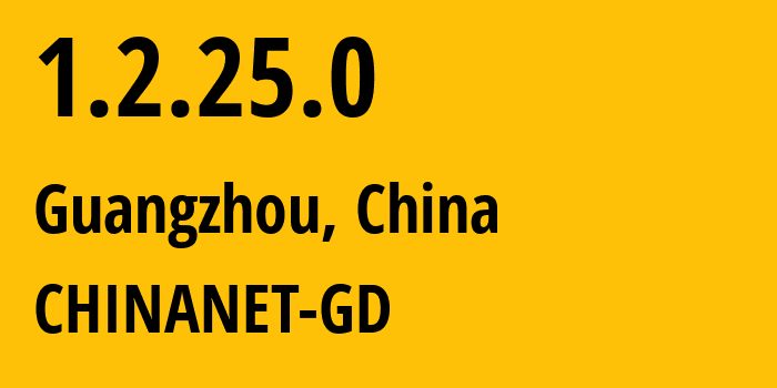 IP-адрес 1.2.25.0 (Гуанчжоу, Гуандун, Китай) определить местоположение, координаты на карте, ISP провайдер AS0 CHINANET-GD // кто провайдер айпи-адреса 1.2.25.0
