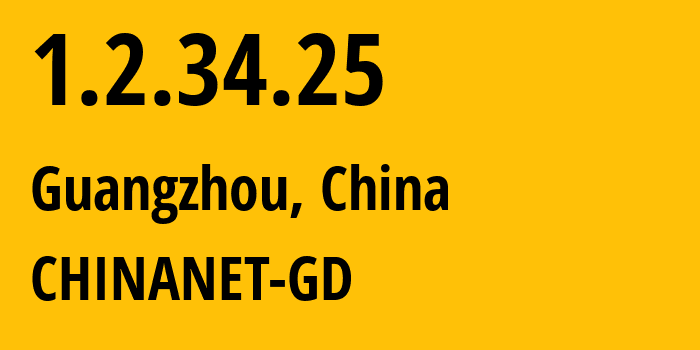 IP-адрес 1.2.34.25 (Гуанчжоу, Гуандун, Китай) определить местоположение, координаты на карте, ISP провайдер AS CHINANET-GD // кто провайдер айпи-адреса 1.2.34.25