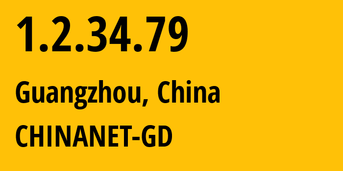 IP address 1.2.34.79 (Guangzhou, Guangdong, China) get location, coordinates on map, ISP provider AS CHINANET-GD // who is provider of ip address 1.2.34.79, whose IP address