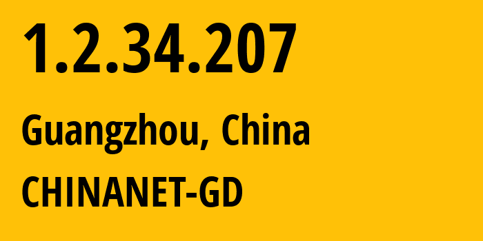 IP address 1.2.34.207 (Guangzhou, Guangdong, China) get location, coordinates on map, ISP provider AS CHINANET-GD // who is provider of ip address 1.2.34.207, whose IP address