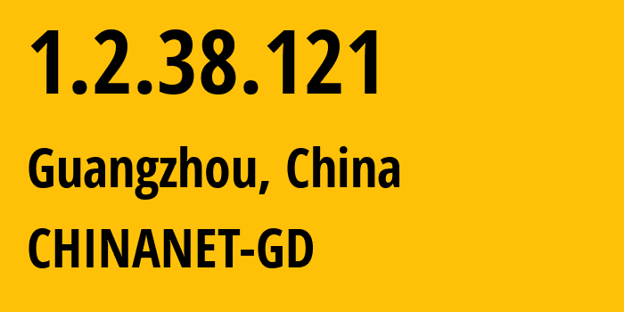 IP address 1.2.38.121 (Guangzhou, Guangdong, China) get location, coordinates on map, ISP provider AS0 CHINANET-GD // who is provider of ip address 1.2.38.121, whose IP address