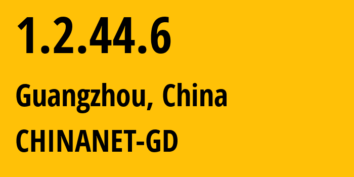 IP-адрес 1.2.44.6 (Гуанчжоу, Гуандун, Китай) определить местоположение, координаты на карте, ISP провайдер AS0 CHINANET-GD // кто провайдер айпи-адреса 1.2.44.6