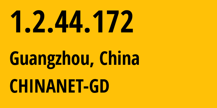 IP-адрес 1.2.44.172 (Гуанчжоу, Гуандун, Китай) определить местоположение, координаты на карте, ISP провайдер AS CHINANET-GD // кто провайдер айпи-адреса 1.2.44.172