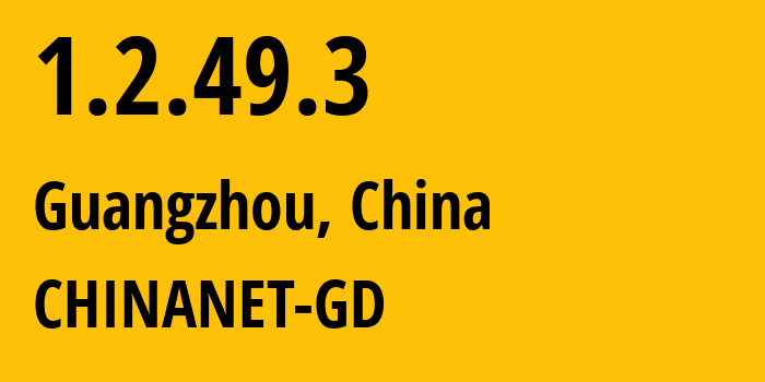 IP-адрес 1.2.49.3 (Гуанчжоу, Гуандун, Китай) определить местоположение, координаты на карте, ISP провайдер AS CHINANET-GD // кто провайдер айпи-адреса 1.2.49.3
