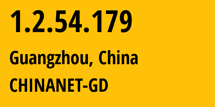 IP address 1.2.54.179 (Guangzhou, Guangdong, China) get location, coordinates on map, ISP provider AS CHINANET-GD // who is provider of ip address 1.2.54.179, whose IP address
