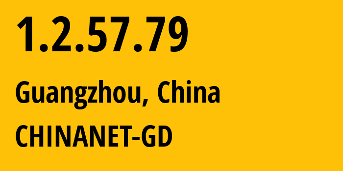 IP-адрес 1.2.57.79 (Гуанчжоу, Гуандун, Китай) определить местоположение, координаты на карте, ISP провайдер AS0 CHINANET-GD // кто провайдер айпи-адреса 1.2.57.79