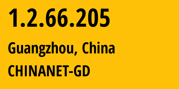 IP-адрес 1.2.66.205 (Гуанчжоу, Гуандун, Китай) определить местоположение, координаты на карте, ISP провайдер AS CHINANET-GD // кто провайдер айпи-адреса 1.2.66.205