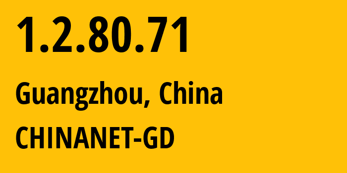 IP address 1.2.80.71 get location, coordinates on map, ISP provider AS0 CHINANET-GD // who is provider of ip address 1.2.80.71, whose IP address