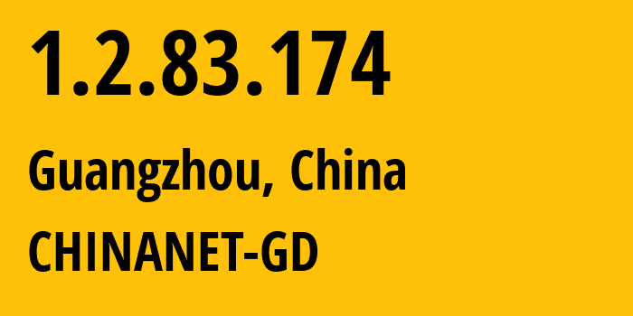 IP address 1.2.83.174 (Guangzhou, Guangdong, China) get location, coordinates on map, ISP provider AS CHINANET-GD // who is provider of ip address 1.2.83.174, whose IP address