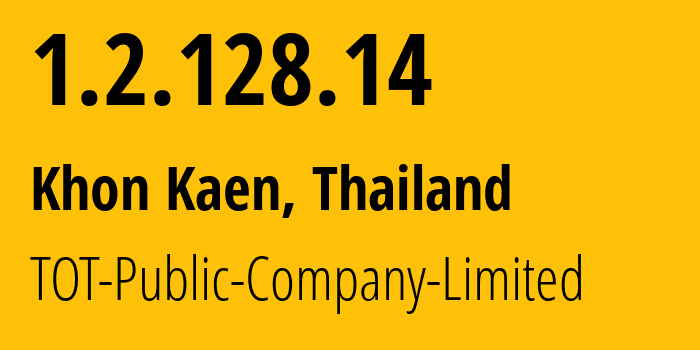 IP-адрес 1.2.128.14 (Na Wang, Нонгбуалампху, Таиланд) определить местоположение, координаты на карте, ISP провайдер AS23969 TOT-Public-Company-Limited // кто провайдер айпи-адреса 1.2.128.14