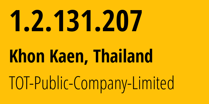 IP-адрес 1.2.131.207 (Кхонкэн, Кхонкэн, Таиланд) определить местоположение, координаты на карте, ISP провайдер AS23969 TOT-Public-Company-Limited // кто провайдер айпи-адреса 1.2.131.207