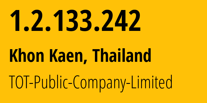 IP-адрес 1.2.133.242 (Лоэ, Лей, Таиланд) определить местоположение, координаты на карте, ISP провайдер AS23969 TOT-Public-Company-Limited // кто провайдер айпи-адреса 1.2.133.242