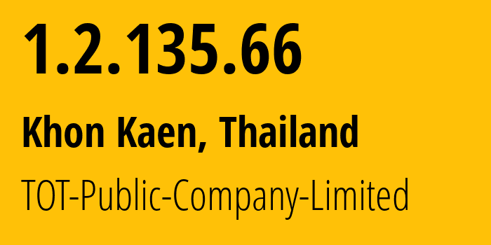 IP-адрес 1.2.135.66 (Кхонкэн, Кхонкэн, Таиланд) определить местоположение, координаты на карте, ISP провайдер AS23969 TOT-Public-Company-Limited // кто провайдер айпи-адреса 1.2.135.66