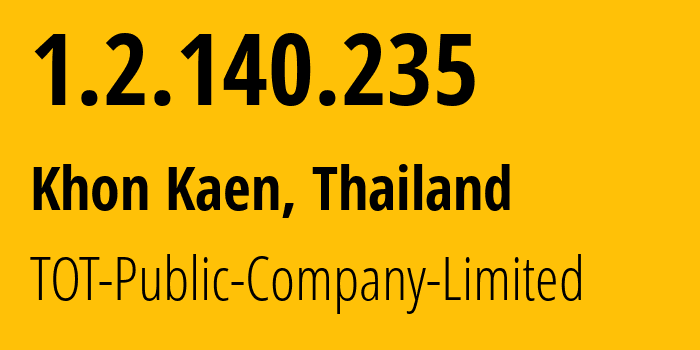 IP address 1.2.140.235 get location, coordinates on map, ISP provider AS23969 TOT-Public-Company-Limited // who is provider of ip address 1.2.140.235, whose IP address
