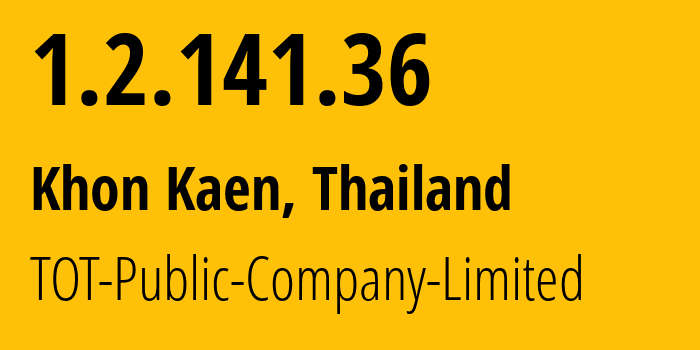 IP-адрес 1.2.141.36 (Nong Phok, Ройет, Таиланд) определить местоположение, координаты на карте, ISP провайдер AS23969 TOT-Public-Company-Limited // кто провайдер айпи-адреса 1.2.141.36