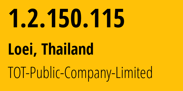 IP-адрес 1.2.150.115 (Лоэ, Лей, Таиланд) определить местоположение, координаты на карте, ISP провайдер AS23969 TOT-Public-Company-Limited // кто провайдер айпи-адреса 1.2.150.115