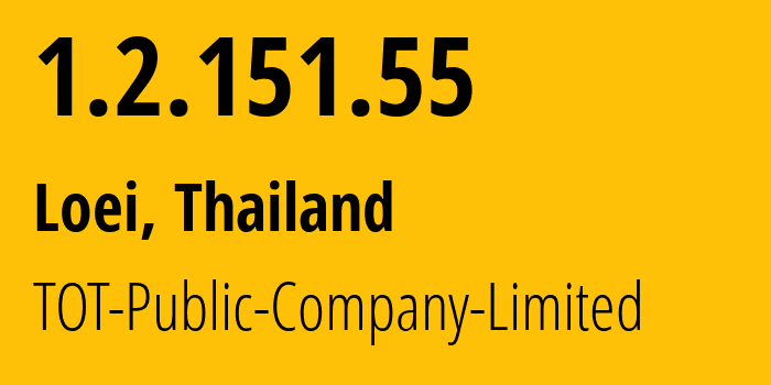 IP-адрес 1.2.151.55 (Лоэ, Лей, Таиланд) определить местоположение, координаты на карте, ISP провайдер AS23969 TOT-Public-Company-Limited // кто провайдер айпи-адреса 1.2.151.55