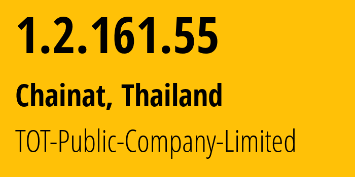 IP address 1.2.161.55 (Chainat, Chai Nat, Thailand) get location, coordinates on map, ISP provider AS23969 TOT-Public-Company-Limited // who is provider of ip address 1.2.161.55, whose IP address
