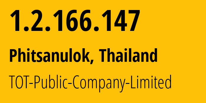 IP-адрес 1.2.166.147 (Пхитсанулок, Пхитсанулок, Таиланд) определить местоположение, координаты на карте, ISP провайдер AS23969 TOT-Public-Company-Limited // кто провайдер айпи-адреса 1.2.166.147