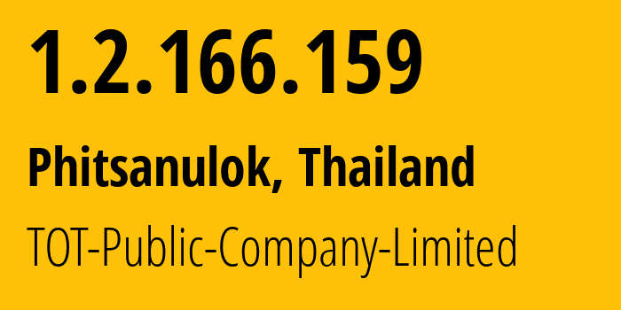 IP-адрес 1.2.166.159 (Пхитсанулок, Пхитсанулок, Таиланд) определить местоположение, координаты на карте, ISP провайдер AS23969 TOT-Public-Company-Limited // кто провайдер айпи-адреса 1.2.166.159