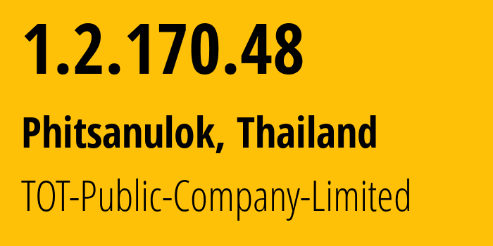 IP-адрес 1.2.170.48 (Пхитсанулок, Пхитсанулок, Таиланд) определить местоположение, координаты на карте, ISP провайдер AS23969 TOT-Public-Company-Limited // кто провайдер айпи-адреса 1.2.170.48