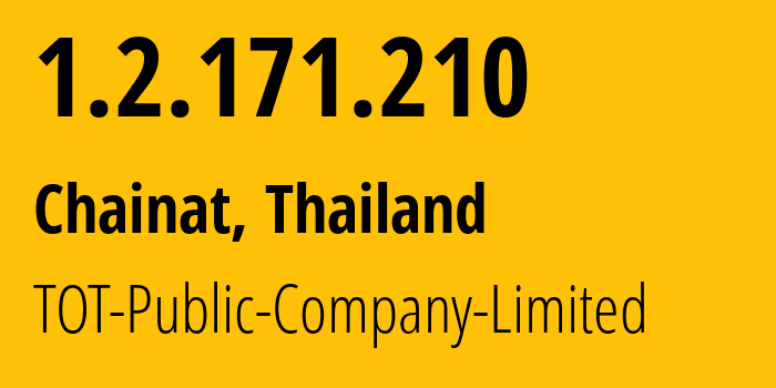 IP address 1.2.171.210 (Phitsanulok, Phitsanulok, Thailand) get location, coordinates on map, ISP provider AS23969 TOT-Public-Company-Limited // who is provider of ip address 1.2.171.210, whose IP address