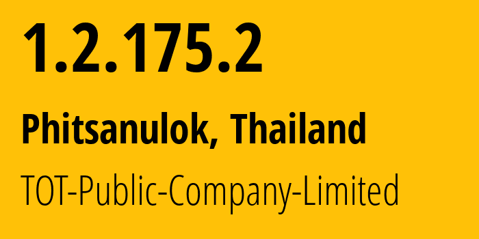 IP-адрес 1.2.175.2 (Пхитсанулок, Пхитсанулок, Таиланд) определить местоположение, координаты на карте, ISP провайдер AS23969 TOT-Public-Company-Limited // кто провайдер айпи-адреса 1.2.175.2