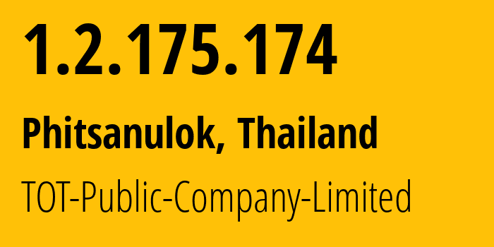 IP-адрес 1.2.175.174 (Пхитсанулок, Пхитсанулок, Таиланд) определить местоположение, координаты на карте, ISP провайдер AS23969 TOT-Public-Company-Limited // кто провайдер айпи-адреса 1.2.175.174