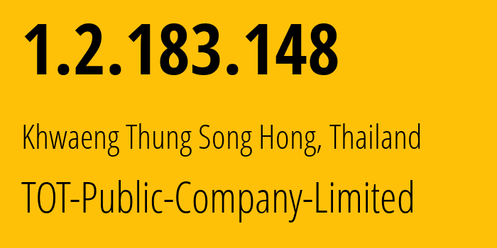 IP-адрес 1.2.183.148 (Khwaeng Thung Song Hong, Бангкок, Таиланд) определить местоположение, координаты на карте, ISP провайдер AS23969 TOT-Public-Company-Limited // кто провайдер айпи-адреса 1.2.183.148