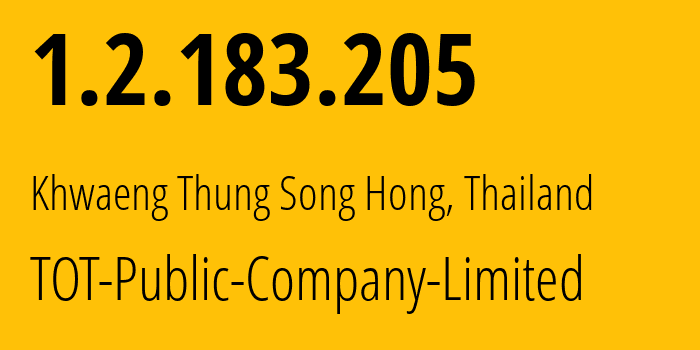 IP-адрес 1.2.183.205 (Khwaeng Thung Song Hong, Бангкок, Таиланд) определить местоположение, координаты на карте, ISP провайдер AS23969 TOT-Public-Company-Limited // кто провайдер айпи-адреса 1.2.183.205