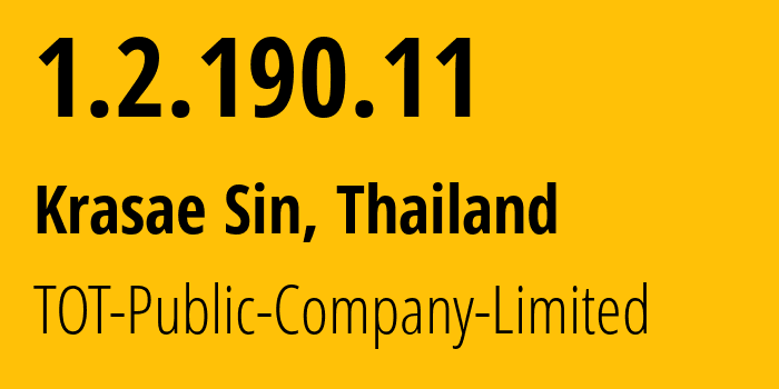 IP address 1.2.190.11 (Krasae Sin, Songkhla, Thailand) get location, coordinates on map, ISP provider AS23969 TOT-Public-Company-Limited // who is provider of ip address 1.2.190.11, whose IP address